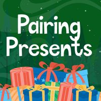 Pairing Presents