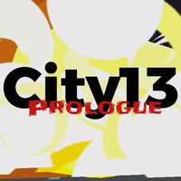 City 13: Prologue