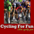 Cycling for Fun