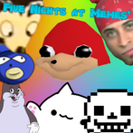 Five Nights at Memes'