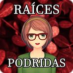 Raíces Podridas | Novela Visua