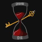 Choose Or Die!