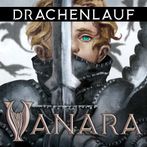 VANARA - Der Drachenlauf