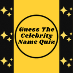 Guess The Celebrity Name Quiz