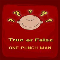 One Punch True False