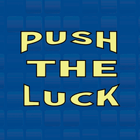 Push The Luck