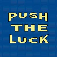 Push The Luck