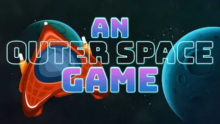 An Outer Space Game - Screenshot 1