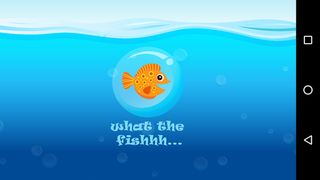 What The Fishhh... - Screenshot 1
