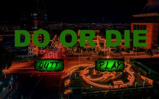 DO or DIE - Screenshot 2