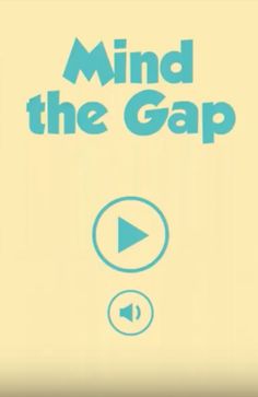 Mind the Gap - Screenshot 1