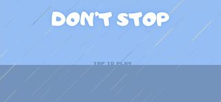 Don't Stop - Screenshot 1
