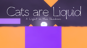 Cats are Liquid - ALitS - Screenshot 1