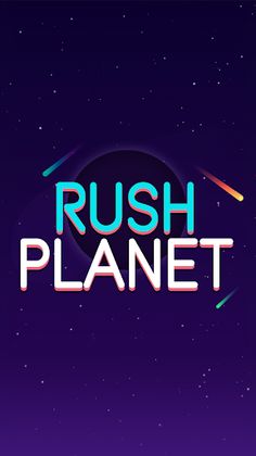 Rush Planet - Screenshot 1