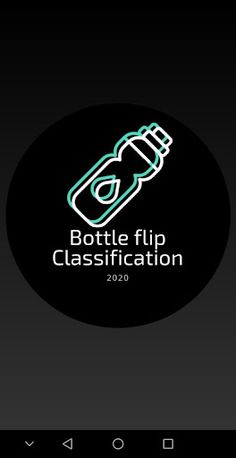 Bottle flip Classification - Screenshot 1