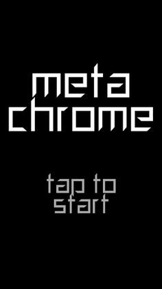 Metachrome - Screenshot 1