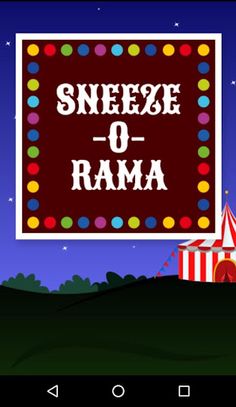Sneeze-O-Rama - Screenshot 1