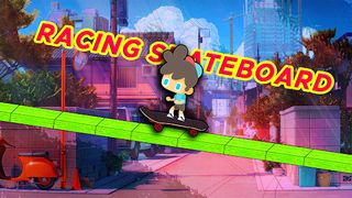 Skateboard Racing - Screenshot 1