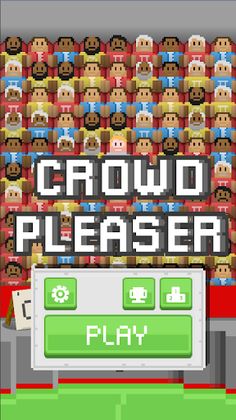 Crowd Pleaser! - Screenshot 2