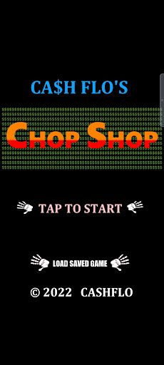 CASH FLO'S CHOP SHOP - Screenshot 1