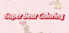 super bear - coloring book - Screenshot 4