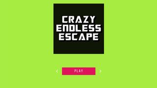 Crazy Endless Escape - Screenshot 3