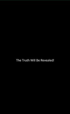 The Truth Will Be Revealed - Screenshot 1