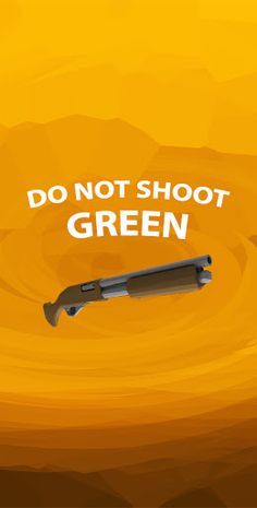 Do Not Shoot Green - Screenshot 1