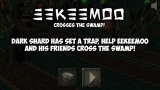 Eekeemoo - Crosses the swamp - Screenshot 1