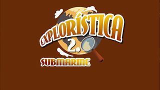 Explorística 2.0 - Submarine - Screenshot 1
