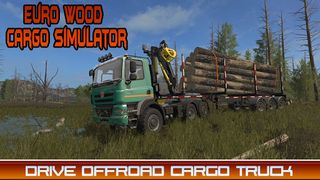 Euro Wood Cargo Simulator 3D - Screenshot 3