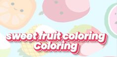 sweet fruit coloring - Screenshot 2