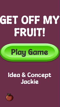 Get Off My Fruit! - Screenshot 1