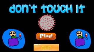 Don't Touch It : A Virus Game - Screenshot 1