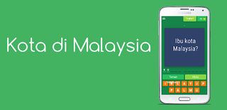 KOTA DI MALAYSIA - Screenshot 1