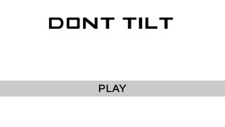 Don't Tilt - Screenshot 1