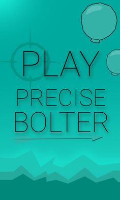 Precise Bolter - Screenshot 1