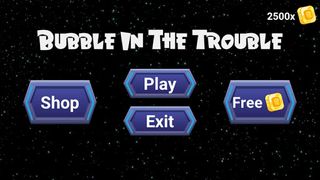 Bubble In The Trouble - Screenshot 1