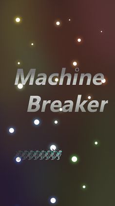 Machine Breaker - Screenshot 1