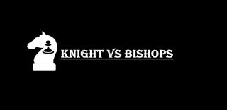 Knight VS Bishops - Screenshot 1