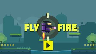 Fly Fire - Screenshot 1