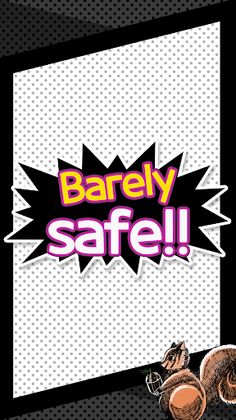 Barely safe - Screenshot 4