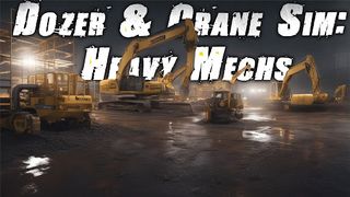 Dozer & Crane Sim Heavy Mechs - Screenshot 1