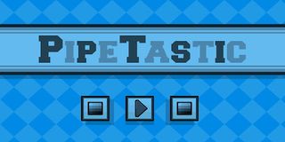 PipeTastic - Screenshot 1