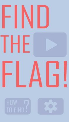 Find the Flag! - Screenshot 1