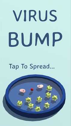 Virus Bump - Create More Virus - Screenshot 1