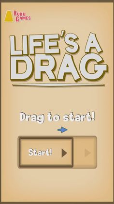 Life's a Drag - Screenshot 1