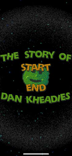 The Story of Dan Kheadies - Screenshot 1