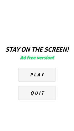 Stay On The Screen! PRO - Screenshot 1