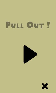 Pull Out ! - Screenshot 1